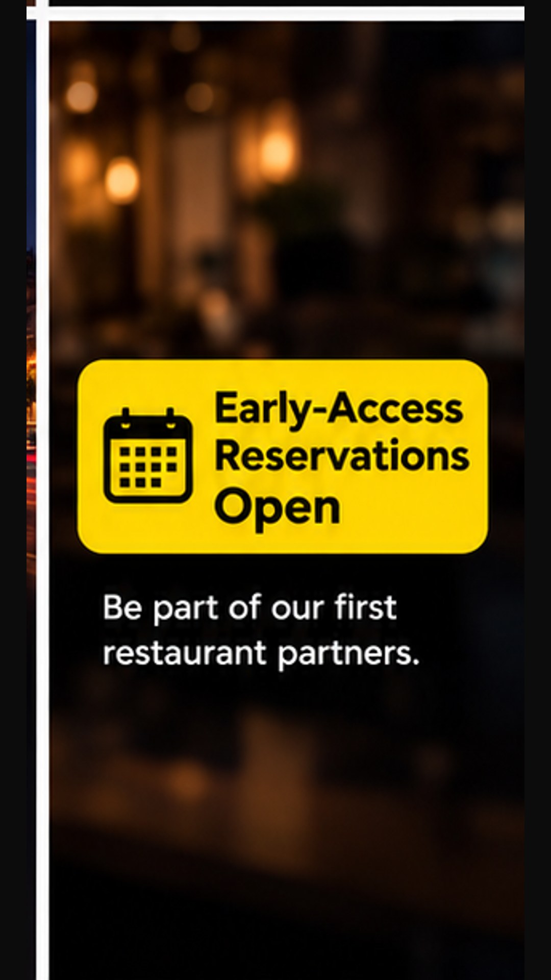 Our first restaurant partners